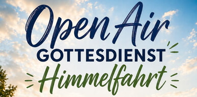 Einladung zum regionalen Gottesdienst an Himmelfahrt
